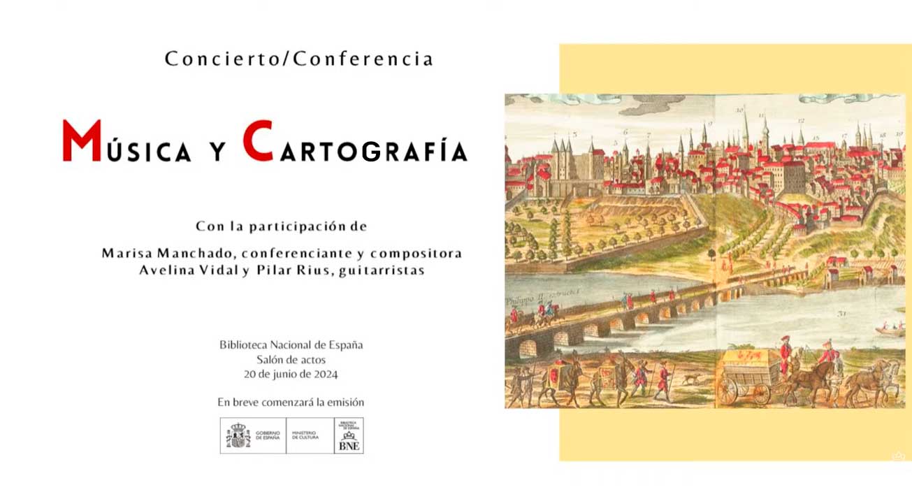 Marisa Manchado Musica y cartografía en la Biblioteca Nacional. Madrid